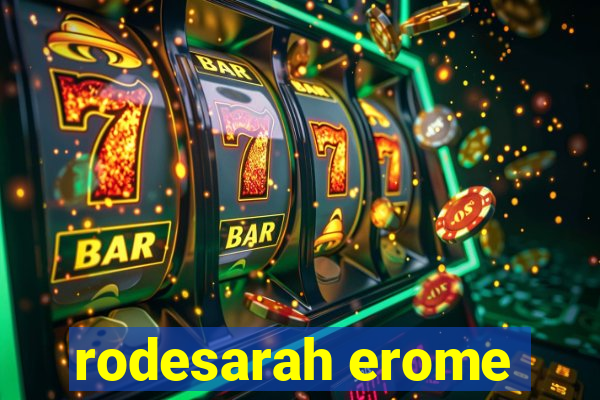 rodesarah erome